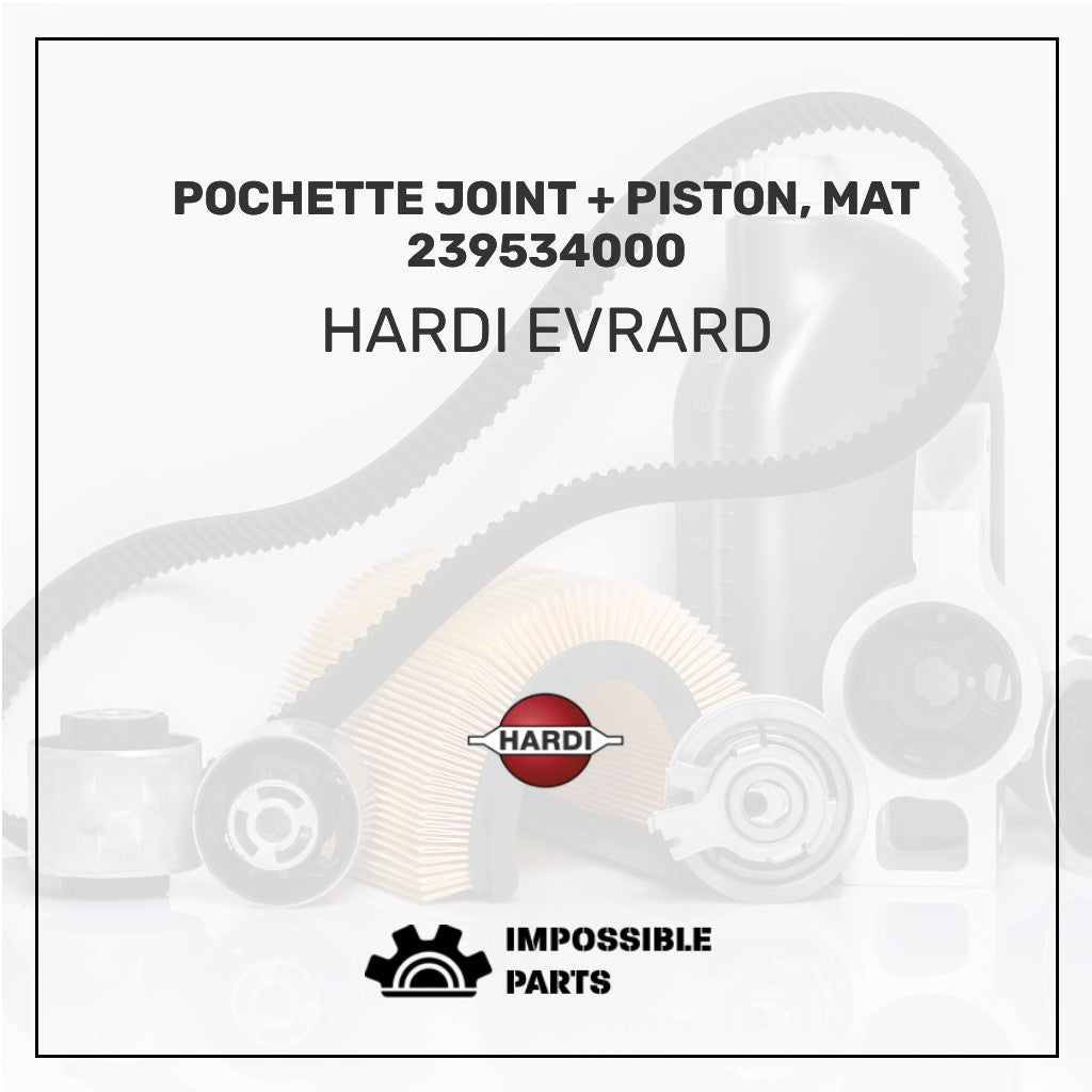 POCHETTE JOINT + PISTON, MAT 239534000