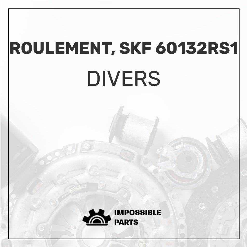 ROULEMENT, SKF 60132RS1