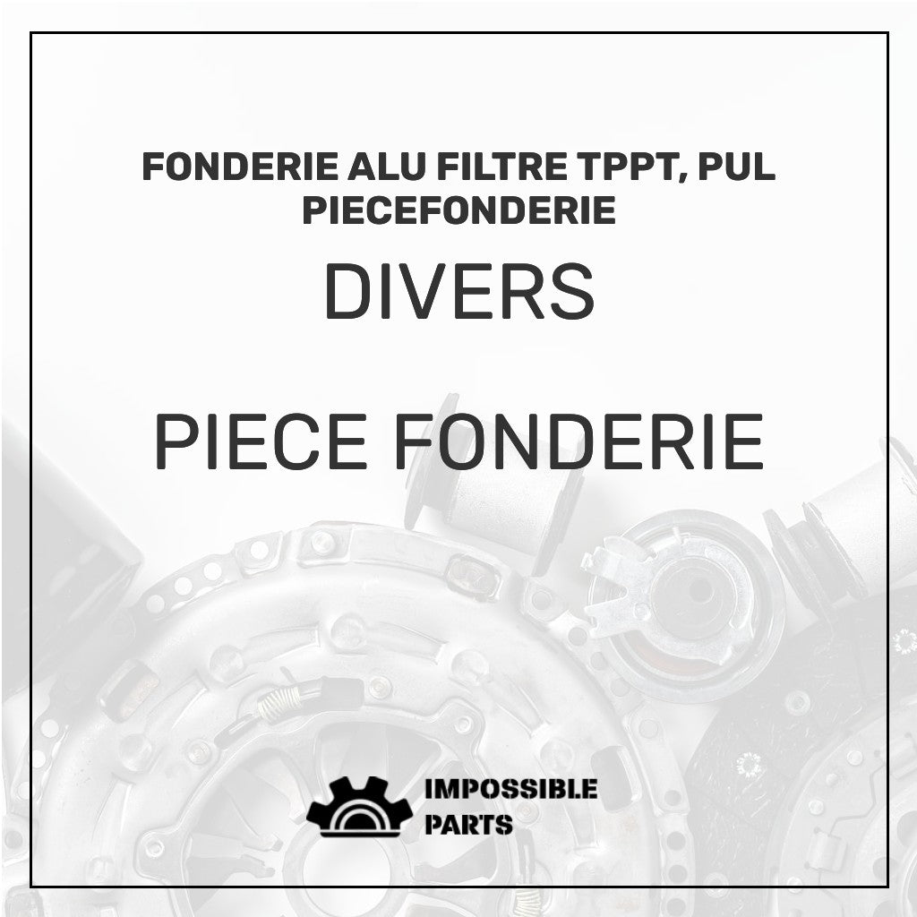 PIECE FONDERIE