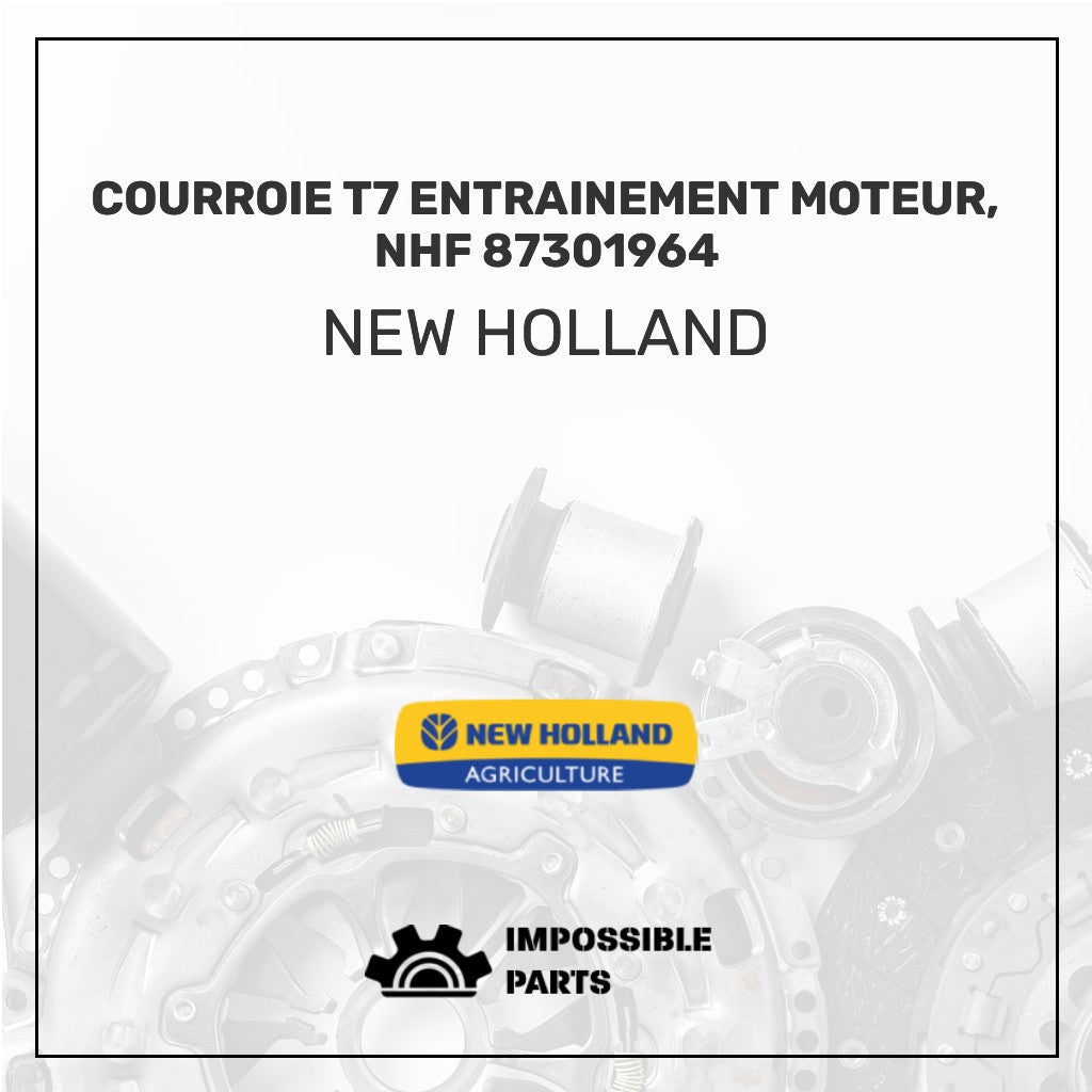 COURROIE T7 ENTRAINEMENT MOTEUR, NHF 87301964