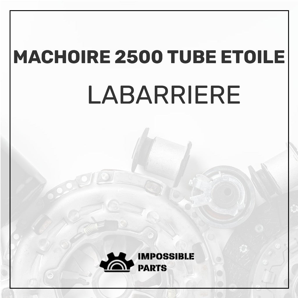 MACHOIRE 2500 TUBE ETOILE