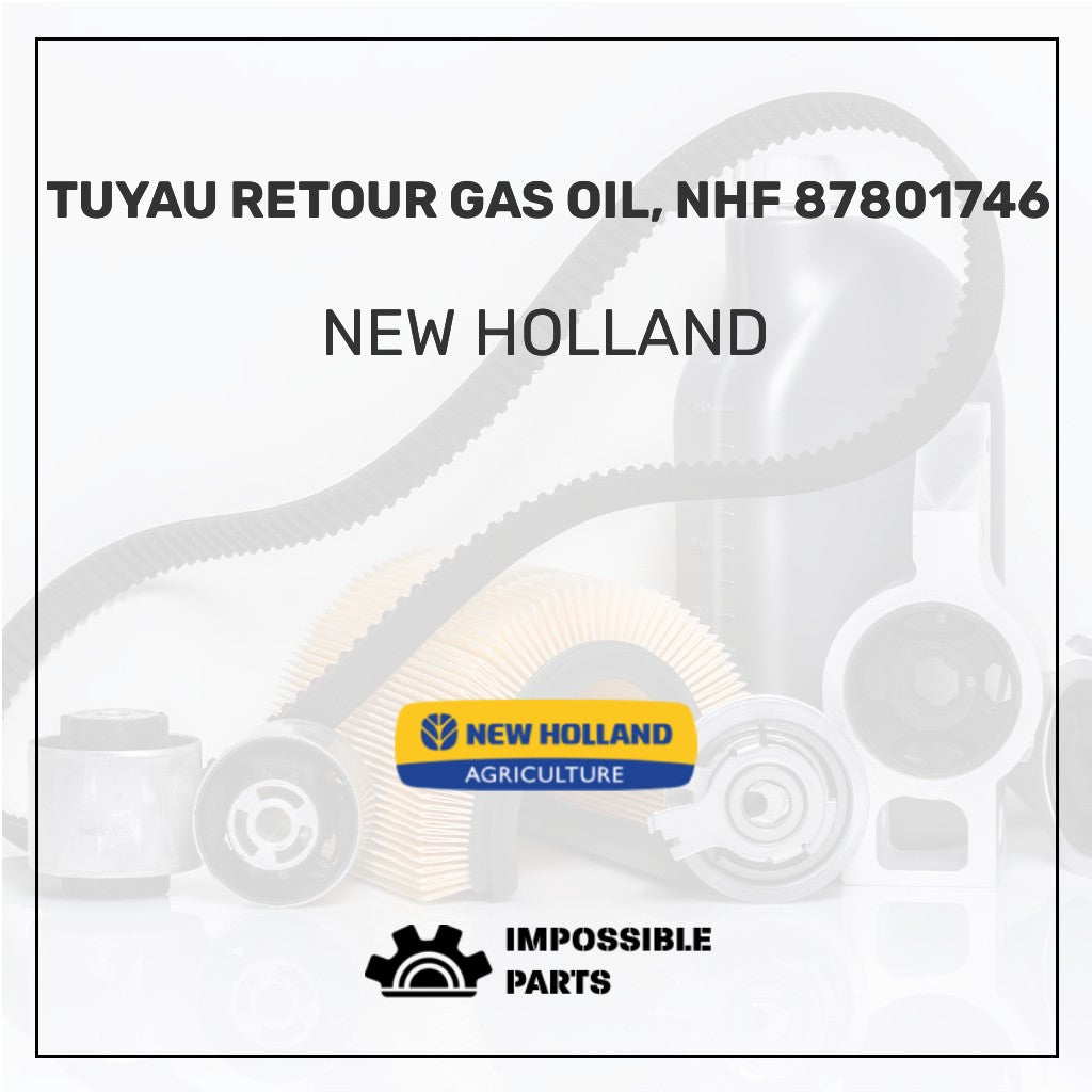 TUYAU RETOUR GAS OIL, NHF 87801746