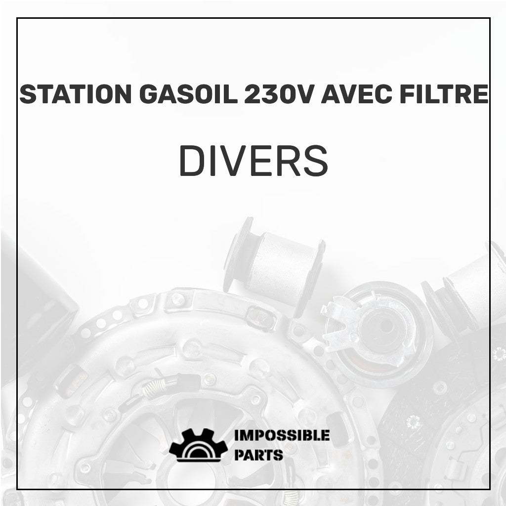 Station Gasoil 230V Avec Filtre 08599