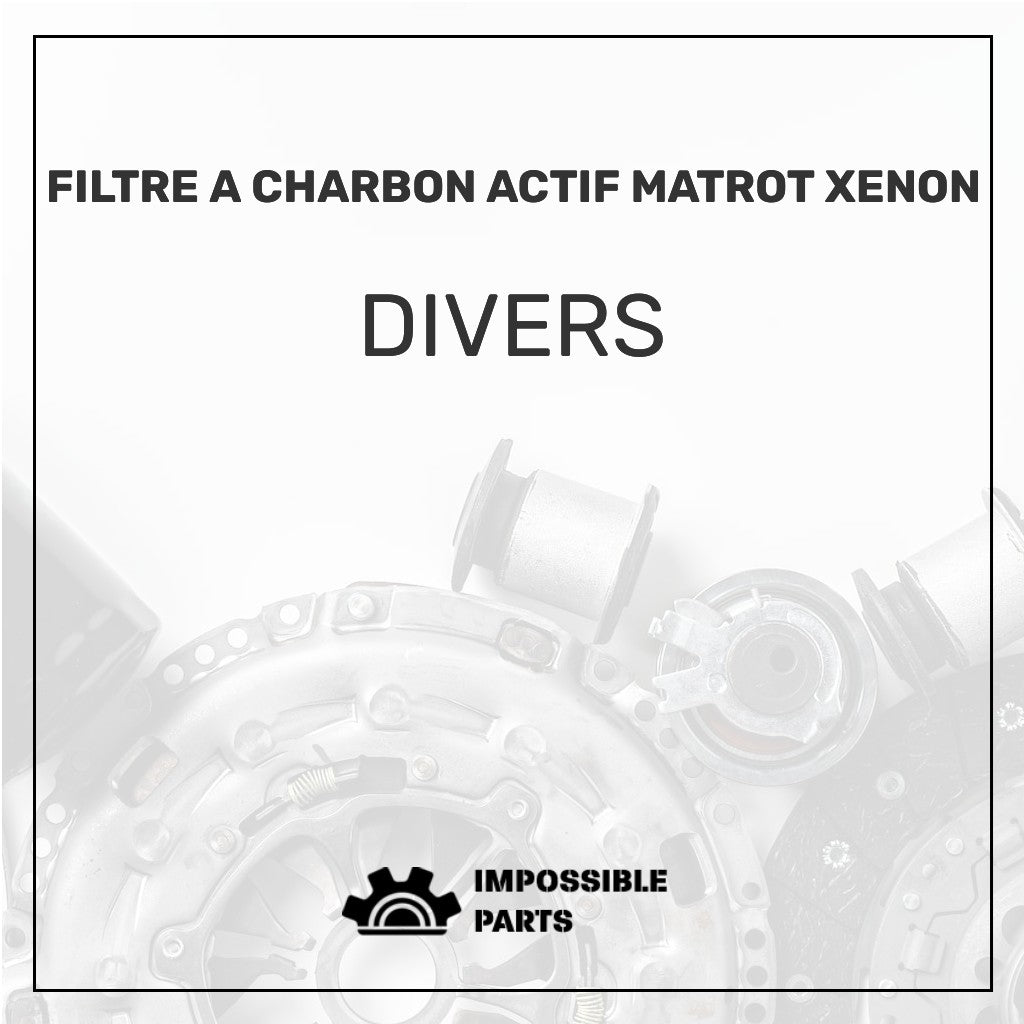 FILTRE A CHARBON ACTIF MATROT XENON