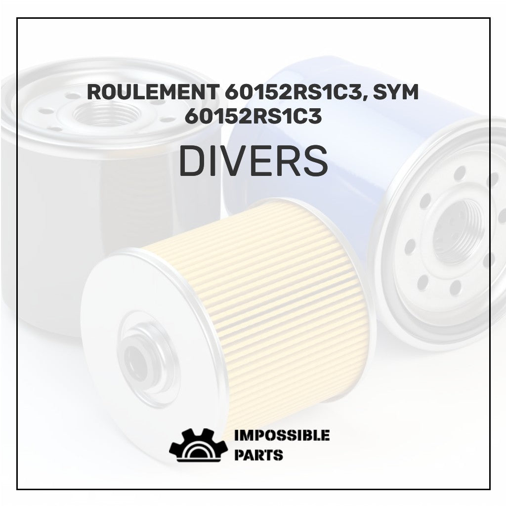 ROULEMENT 60152RS1C3, SYM 60152RS1C3