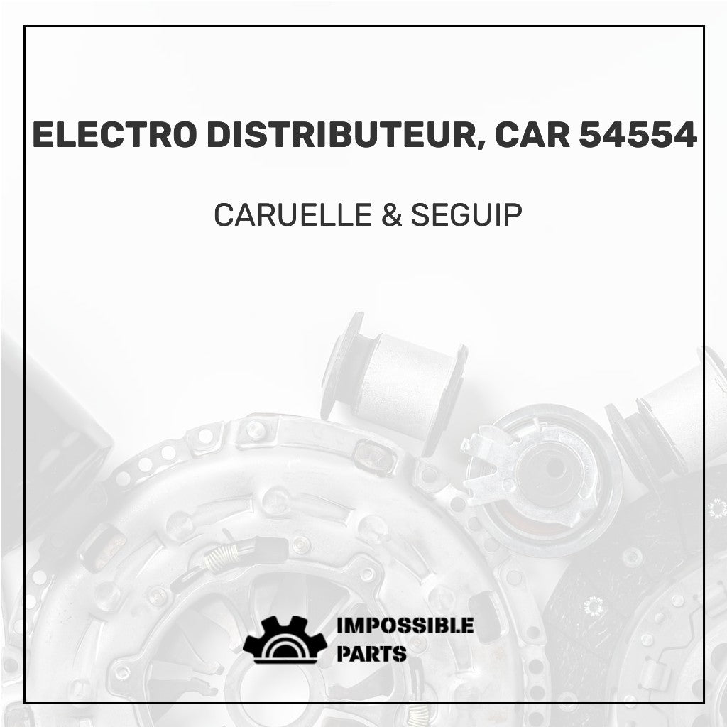 ELECTRO DISTRIBUTEUR, CAR 54554