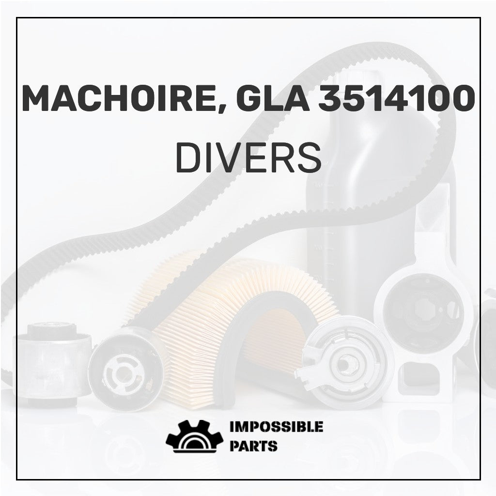 MACHOIRE, GLA 3514100